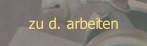 zu d. arbeiten.